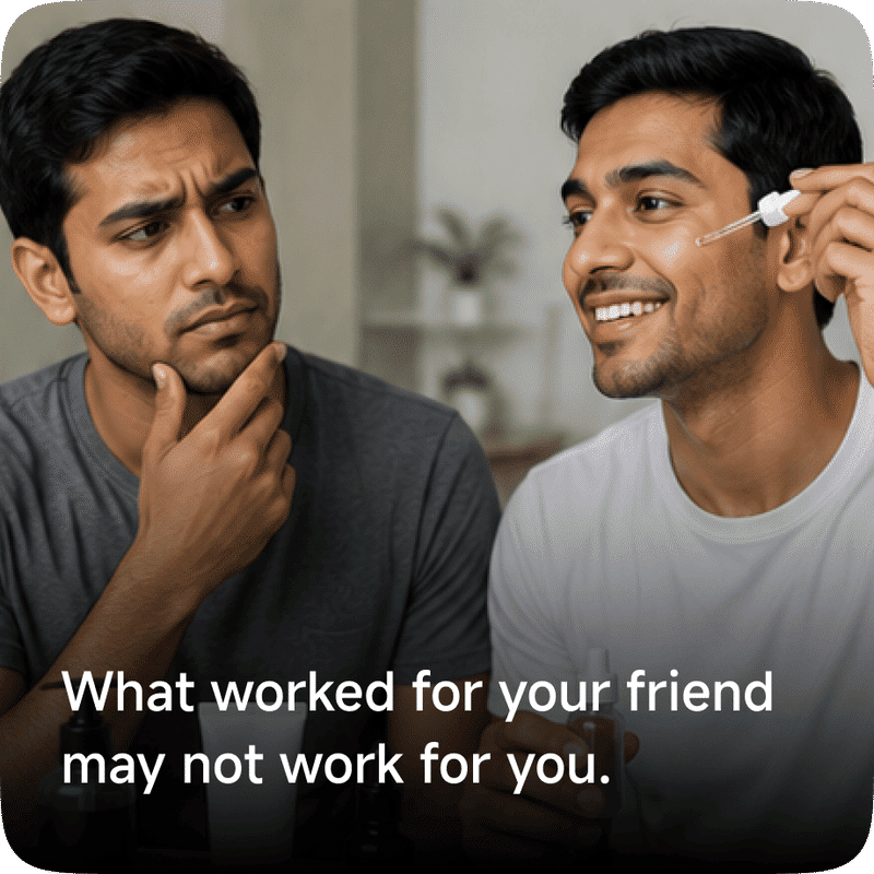 What worked for your friend may not work for you.